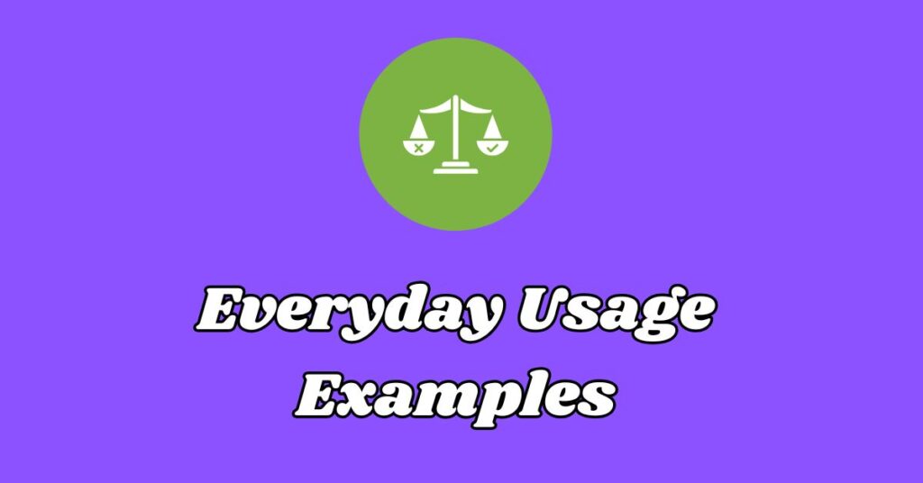 Everyday Usage Examples
