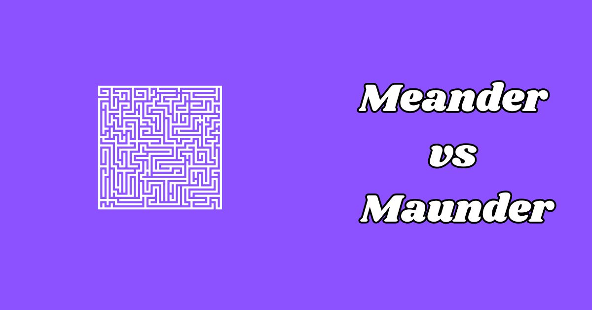 Meander vs Maunder