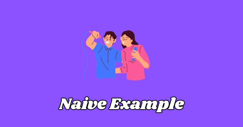 Naive Example